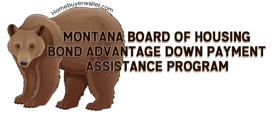 Montana-Board-of-Housing-Bond-Advantage-Down-Payment-Assistance-Program-Montana-Homebuyer-Wallet-by-Kameron-Kang